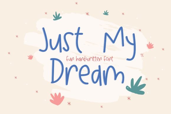 Just My Dream: A Friendly Script Font for Web Design